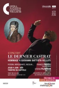 OPERA NATIONAL DU CAPITOLE - Le dernier Castrat