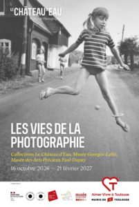 LE CHÂTEAU D'EAU - Les vies de la photographie